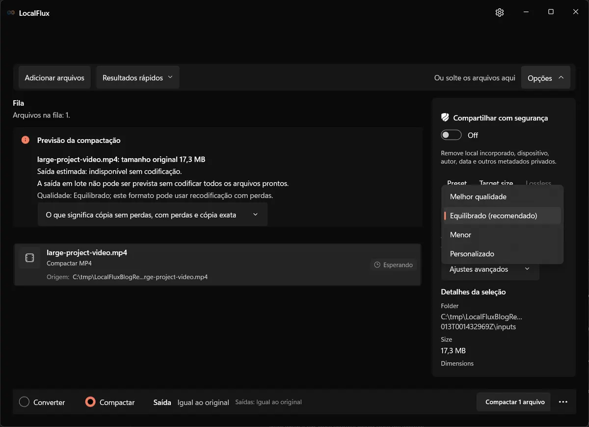 Menu de compactação do LocalFlux mostrando os presets Melhor qualidade, Equilibrado, Menor e Personalizado.
