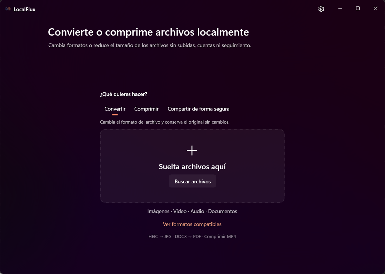 Pantalla de inicio de LocalFlux con las opciones Convertir, Comprimir y Compartir de forma segura sobre el área para añadir archivos.